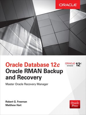 cover image of Oracle Database 12c Oracle RMAN Backup and Recovery